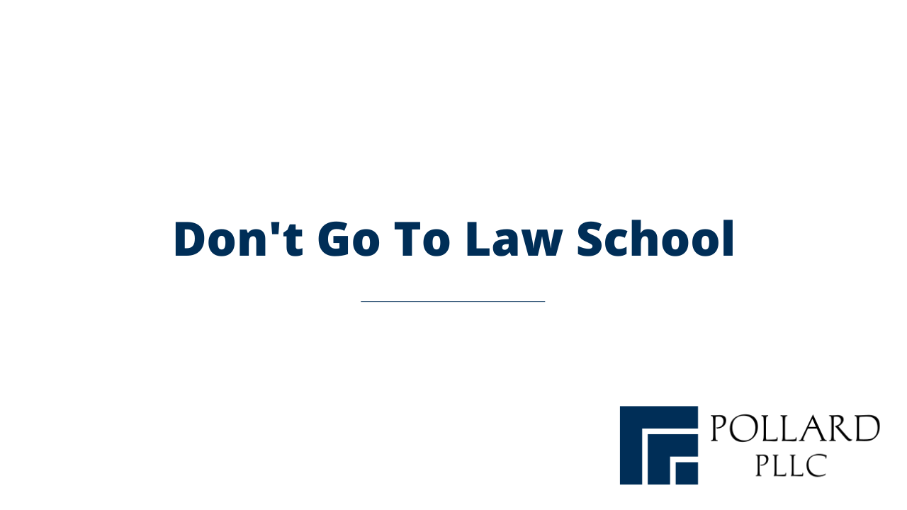 Don't Go to Law School
